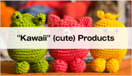 "Kawaii" (cute) Products