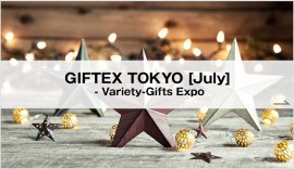GIFTEX TOKYO - Variety-Gifts Expo Tokyo [June]