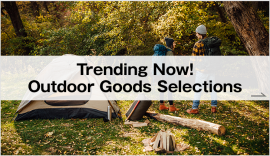 Trending Now! Outdoor Goods Selections