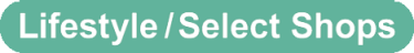 Lifestyle/Select Shops