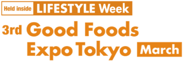 1st Good Foods Expo Tokyo [April]