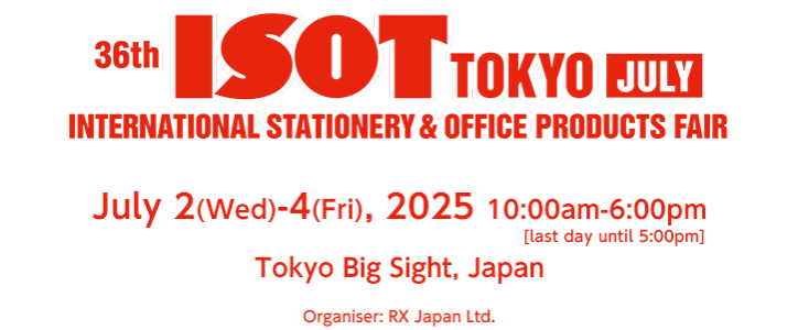 ISOT TOKYO [JULY] -  INTERNATIONAL STATIONERY & OFFICE PRODUCTS FAIR
