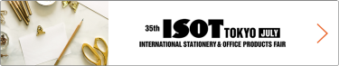 ISOT TOKYO [JULY] -  INTERNATIONAL STATIONERY & OFFICE PRODUCTS FAIR